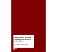 Parola, persona, comunità. Rileggendo Parole per educare di Cosimo Laneve