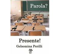 Parola? Presente!