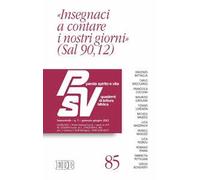 Parola spirito e vita. Quaderni di lettura biblica (2022). Vol. 1: «Insegnaci a contare i nostri giorni (Sal 90,12)».