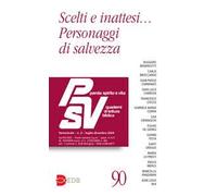 Parola spirito e vita. Quaderni di lettura biblica. Scelti e inattesi... personaggi di salvezza (2024) (Vol. 2)