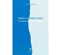 Parole a doppio taglio. La controversia nella letteratura Rabbinica. Ediz. integrale