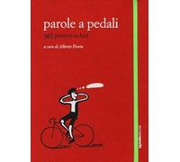 Parole a pedali. 365 pensieri in bici
