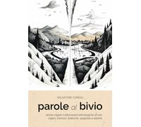 Parole al bivio. Strane coppie e biforcazioni etimologiche di voc