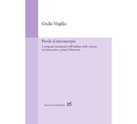 Parole al microscopio. I composti neoclassici nell'italiano delle scienze tra Settecento e primo Ottocento