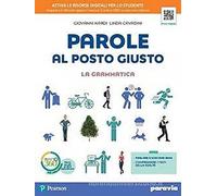 Parole al posto giusto. Per la Scuola media. Con e-book. Con espansione online