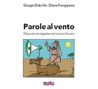 Parole al vento - Dobrilla Giorgio