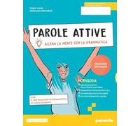 Parole attive. Allena la mente con la grammatica. Ediz. separata. Morfologia. Sintassi. Per la Scuola media. Con e-book. Con espansione online
