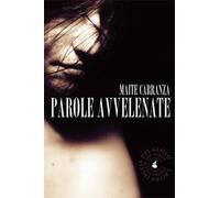 PAROLE AVVELENATE - Carranza Maite - 2023 - Atmosphere Libri