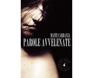 PAROLE AVVELENATE - Carranza Maite - 2023 - Atmosphere Libri