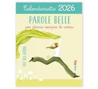Parole belle per donne sempre di corsa. Calendariotto 2026