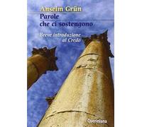 Parole che ci sostengono. Breve introduzione al Credo