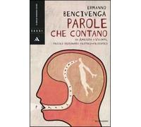 Parole che contano. Da amicizia a volontà, piccolo dizionario politico-filosofico