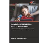 PAROLE CHE FERISCONO, GESTI CHE SEGNANO: VIOLENZA SCOLASTICA E COMUNICAZIONE IN ALGERIA