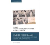 Parole che formano. Intrecci fra letteratura nazionale e storia dell'educazione