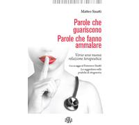Parole che guariscono. Parole che fanno ammalare. Verso una nuova