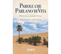 PAROLE CHE PARLANO DI VITA: Diario di un nomade di senso