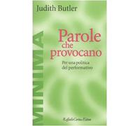 Parole che provocano. Per una politica del performativo