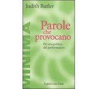 Parole che provocano. Per una politica del performativo