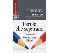 Parole che separano. Linguaggio, Costituzione, diritti