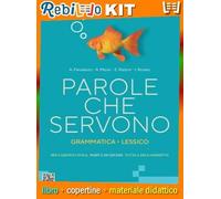 PAROLE CHE SERVONO (9788869107702) - Libro Scolastico + Kit Scuola con Copertine Rebillo