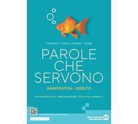 Parole che servono. Per le Scuole superiori. Con e-book. Con espansione online
