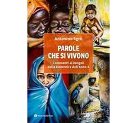 Parole che si vivono. Commenti ai Vangeli della Domenica dell’Anno A