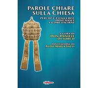 Parole chiare sulla Chiesa. Perché c’è una crisi, dove nasce e come uscirne [Pap