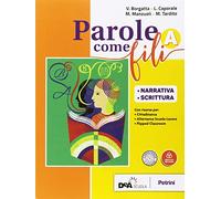 Parole come fili. Con Grammatica e INVALSI. Per gli Ist. professionali. Con ebook. Con espansione online. Con CD-ROM. Narrativa e scrittura (Vol. A)