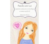 Parole con Lui (quando si pensa sia un monologo e invece non lo è)