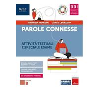 Parole connesse. Per le Scuole superiori. Con e-book. Con espansione online (Vol. B)