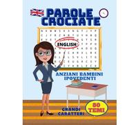 Parole Crociate Facili: Libro Di Enigmistica In Inglese Con 80 Sinonimi Di Parole Diverse Da Trovare Caratteri Grandi E Soluzioni Ideale Per ... E Bambini Passatempo Divertente Idea Regalo