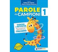 Parole da campioni. Giochi e attività per il recupero e il potenziamento. Italiano. Vol. 1