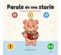 Parole da una storia: Imparare l'alfabeto e seguire le lettere con il dito, scuola dell'infanzia da 3 anni: 17 prime parole da una storia illustrata, con pagine da colorare e numeri da 1 a 10
