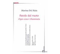 Parole dal vuoto. Ogni cosa è illuminata