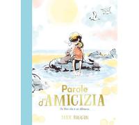 Parole d'amicizia. Ediz. a colori