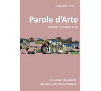 Parole d'Arte Volume 1: parole A-O: Vol. 1