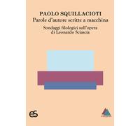 Parole d'autore scritte a macchina. Sondaggi filologici sull'opera di Leon...