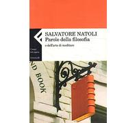 Parole della filosofia o dell'arte di meditare