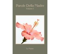 Parole Della Madre: Volume 1