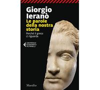 Parole della nostra storia. Perché il greco ci riguarda