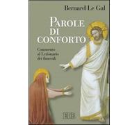 Parole di conforto. Commento al lezionario dei funerali - Le Gal Bernard