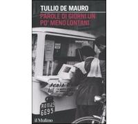 Parole di giorni un po' meno lontani - De Mauro Tullio