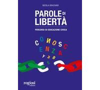 Parole di libertà. Percorsi di educazione civica
