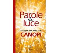 Parole di luce. 365 giorni con Anna Maria Cànopi