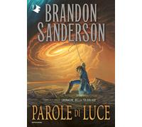Parole di luce. Cronache della Folgoluce. Vol. 2 - Sanderson Brandon