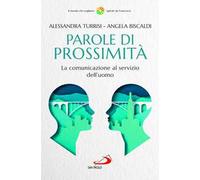 Parole di prossimità. La comunicazione al servizio dell'uomo