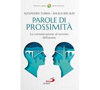 Parole di prossimità. La comunicazione al servizio dell'uomo