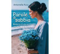 Parole di Sabbia. Memorie di una Scrittrice Sarda sulla Spiaggia