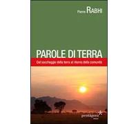 Parole di terra. Dal saccheggio della terra al ritorno della comunità