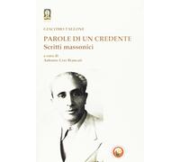 Parole di un credente. Scritti massonici